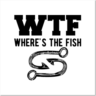 Fishing - WTF Where is the fish Posters and Art